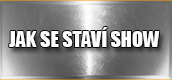 jak se stavi show